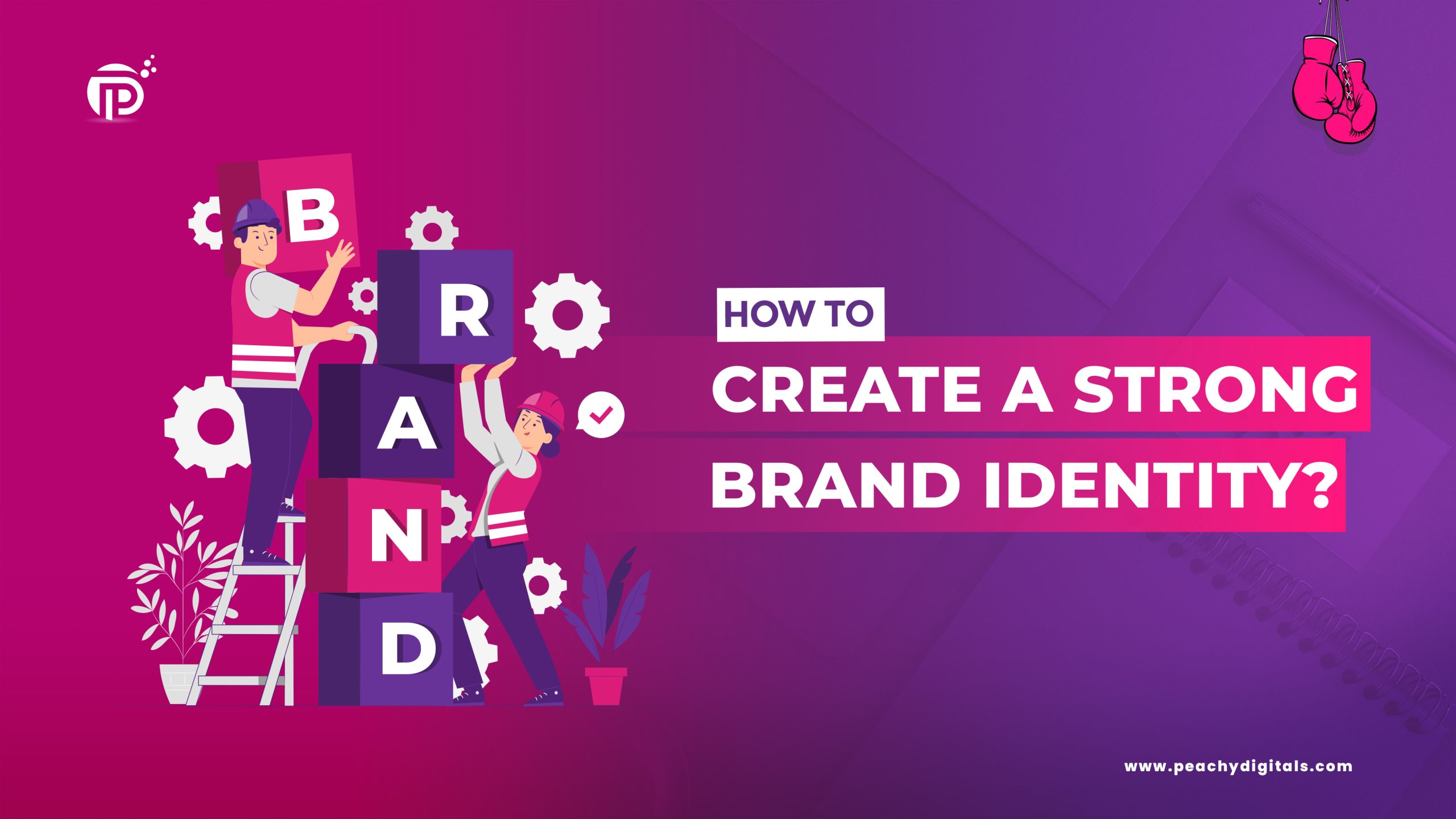 How to create a strong Brand Identity? 