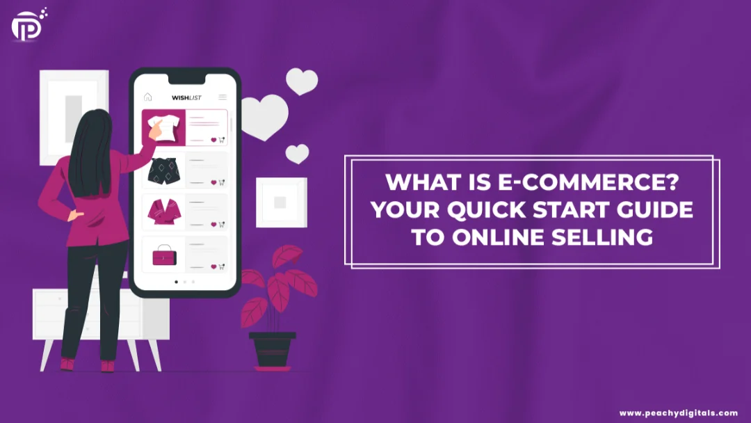 What is e-commerce Your Quick Start Guide to Online Selling